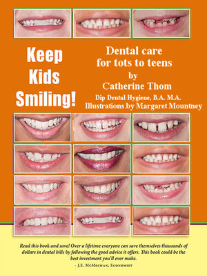 cover image of Keep Kids Smiling: Dental Care For Tots to Teens